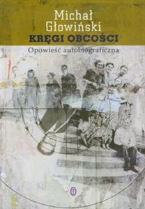 Obrazek Kręgi obcości Opowieść autobiograficzna