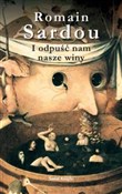 I odpuść n... - Romain Sardou -  books in polish 