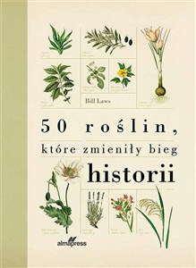 Obrazek 50 roślin które zmieniły bieg historii