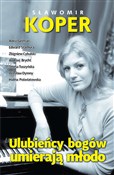 Ulubieńcy ... - Sławomir Koper -  Książka z wysyłką do UK