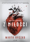 Książka : Z miłości ... - Marta Ryczko