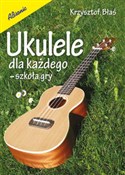 Ukulele dl... - Krzysztof Błaś -  Książka z wysyłką do UK
