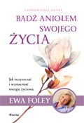polish book : Bądź anioł... - Ewa Foley