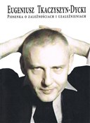 Zobacz : Piosenka o... - Eugeniusz Tkaczyszyn-Dycki