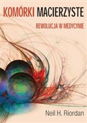 Zobacz : Komórki ma... - Neil H. Riordan