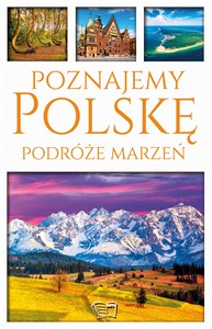 Picture of Poznajemy Polskę Podróże Marzeń