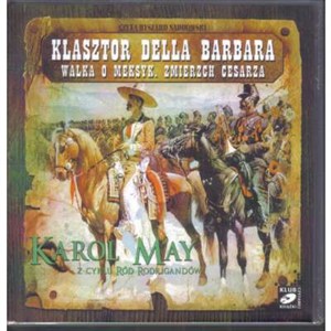 Obrazek [Audiobook] Ród Rodrigandów - Klasztor Della Barbara, Walka o Meksyk, Zmierzch cesarza