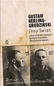 Obrazek Inny świat Lekcja literatury z Gustawem Herlingiem-Grudzińskim i Włodzimierzem Boleckim