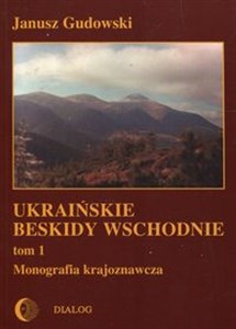 Obrazek Ukraińskie beskidy Wschodnie Tom 1 Monografia krajoznawcza