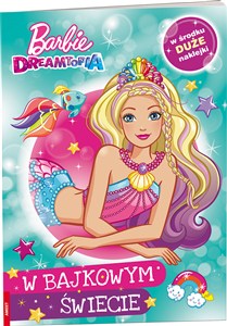 Obrazek Barbie Dreamtopia W bajkowym Świecie