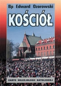 Obrazek Kościół. Zarys eklezjologii katolickiej