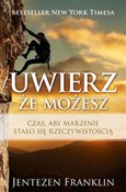 Uwierz, że... - Jentezen Franklin -  Polish Bookstore 