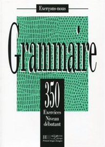 Picture of Grammaire 350 Exercices Poziom podstawowy
