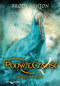 Obrazek Podwieczność Tom 2 Wieczna więź