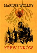 Krew Inków... - Mariusz Wollny -  Książka z wysyłką do UK