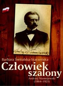 Obrazek Człowiek szalony Andrzej Niemojewski (1864-1921)