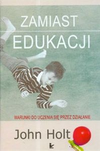 Obrazek Zamiast edukacji Warunki do uczenia się przez działanie