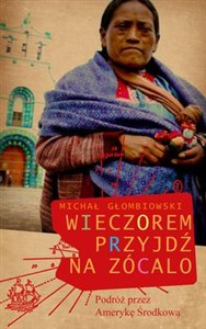 Obrazek Wieczorem przyjdź na zócalo