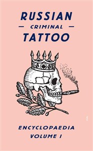 Obrazek Russian Criminal Tattoo Encyclopaedia Volume 1