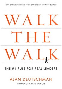 Picture of Walk the Walk: The #1 Rule for Real Leaders