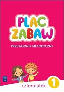 Obrazek Plac zabaw Czterolatek. Cz.1 Przewodnik metodyczny