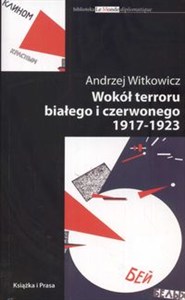 Picture of Wokół terroru białego i czerwonego 1917-1923