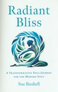 Obrazek Radiant Bliss Embrace Your Journey: Unfolding Peace, Power, and Purpose Through Yoga