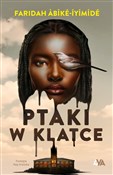 Ptaki w kl... - Faridah Abike-Iyimide -  foreign books in polish 