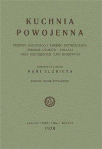 Obrazek Kuchnia powojenna Przepisy smacznego i taniego przyrządzania śniadań, obiadów i kolacyj