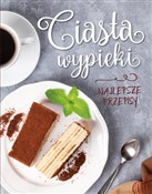 Ciasta, wy... - Opracowanie Zbiorowe -  Książka z wysyłką do UK