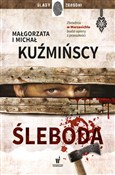 Śleboda wy... - Michał Kuźmiński, Małgorzata Kuźmińska -  Polish Bookstore 