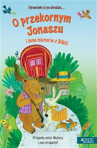 Obrazek Opowiem ci po drodze O przekornym Jonaszu i inne historie z Biblii
