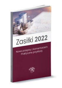 Obrazek Zasiłki 2022 Nowe przepisy z komentarzem Praktyczne przykłady