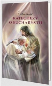 Obrazek Katechezy o Eucharystii