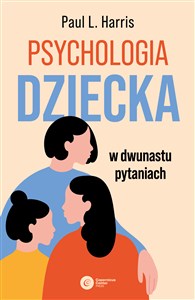 Obrazek Psychologia dziecka w dwunastu pytaniach