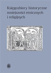 Picture of Księgozbiory historyczne mniejszości etnicznych i religijnych