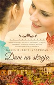 Dom na skr... - Kasia Bulicz-Kasprzak - Ksiegarnia w UK