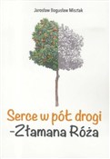 Serce w pó... - Jarosław Bogusław Misztak -  foreign books in polish 