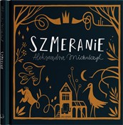 Szmeranie - Aleksandra Michalczyk -  foreign books in polish 