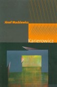 Książka : Karierowic... - Józef Mackiewicz
