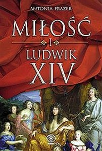 Picture of Miłość i Ludwik XIV