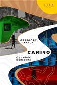 Camino. Op... - Grzegorz Kapla -  books from Poland