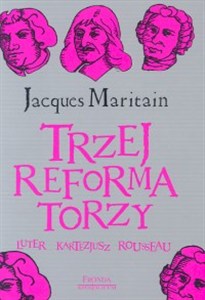 Obrazek Trzej reformatorzy Luter, Kartezjusz, Rousseau