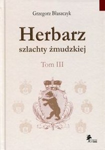 Obrazek Herbarz szlachty żmudzkiej Tom 3