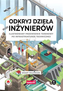 Obrazek Odkryj dzieła inżynierów. Ilustrowany przewodnik terenowy po infrastrukturze technicznej