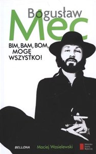 Picture of Bim bam bom mogę wszystko Historia Bogusława Meca