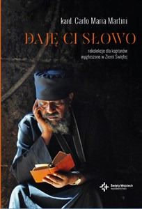 Obrazek Daję ci słowo Rekolekcje dla kapłanów wygłoszone w Ziemi Świętej