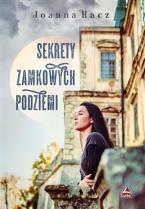 Obrazek Sekrety zamkowych podziemi