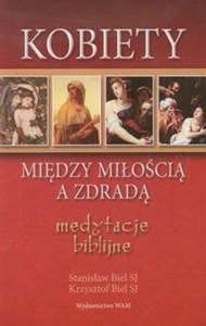 Obrazek Kobiety między miłością a zdradą medytacje biblijne