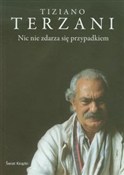 Książka : Nic nie zd... - Tiziano Terzani